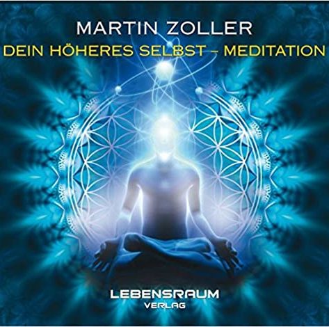 Martin Zoller - Dein höheres Selbst